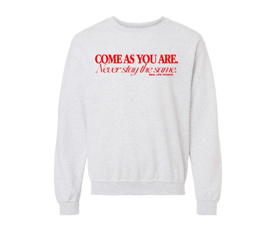 COME AS YOU ARE EMBROIDERED CREWNECK